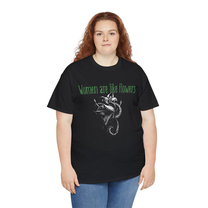 Unisex T-shirt Women are like Flowers in Green
