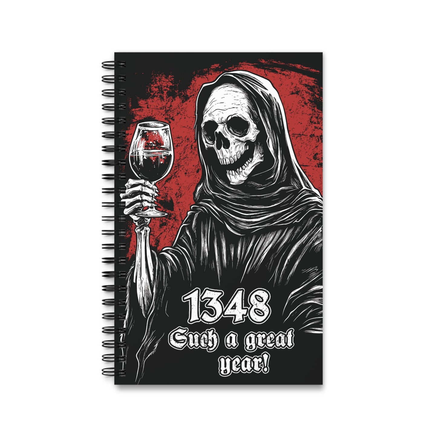 Spiral Notebook Grim Reaper 1348 Such a great year