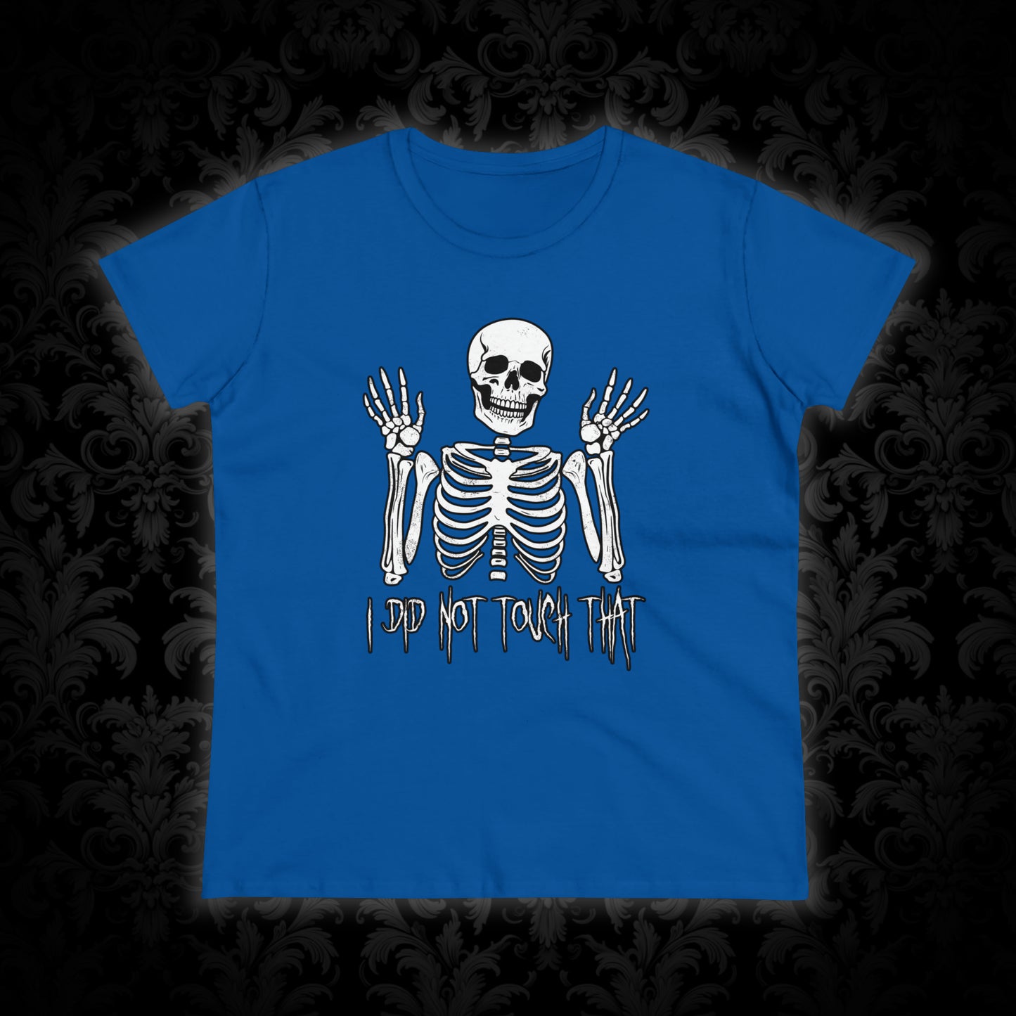 Women's T-shirt Skelly Did Not Touch That - Frogos Design