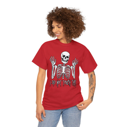 Unisex T-shirt Skelly did not touch that - Frogos Design